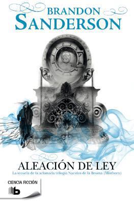 Aleacion de Ley = The Alloy of Law [Spanish] 8498728762 Book Cover