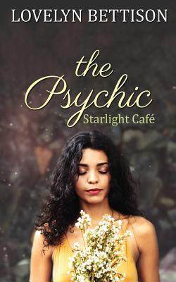 The Psychic: A Starlight Café Novel 1950205037 Book Cover