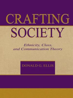 Crafting Society: Ethnicity, Class, and Communi... 0415515645 Book Cover