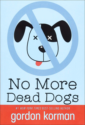 No More Dead Dogs 0606405704 Book Cover