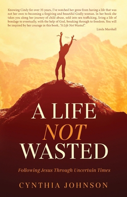 A Life Not Wasted: Following Jesus Through Unce... 1640886338 Book Cover