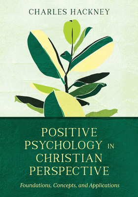 Positive Psychology in Christian Perspective: F... 0830828702 Book Cover