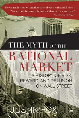 The Myth of the Rational Market: A History of R... 0857193694 Book Cover