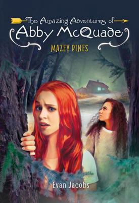 Mazey Pines (The Amazing Adventures of Abby Mcq... 1680214691 Book Cover