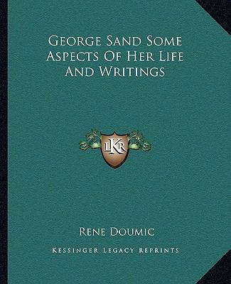 George Sand Some Aspects Of Her Life And Writings 1162664304 Book Cover