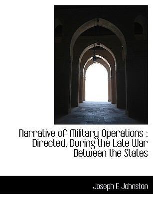 Narrative of Military Operations: Directed, Dur... [Large Print] 1115940236 Book Cover