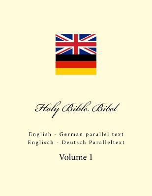 Holy Bible. Bibel: English - German parallel te... 1985118564 Book Cover