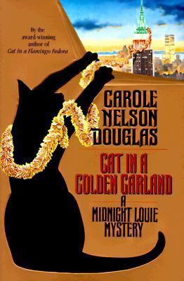 Cat in a Golden Garland: A Midnight Louie Myste... 0312863861 Book Cover