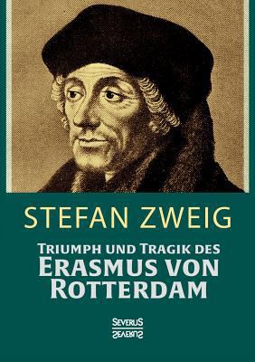 Triumph und Tragik des Erasmus von Rotterdamm [German] 3958014127 Book Cover