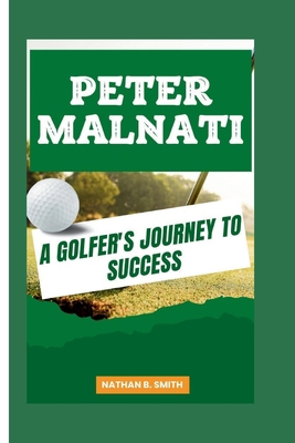 Peter Malnati: A Golfer's Journey to Success            Book Cover