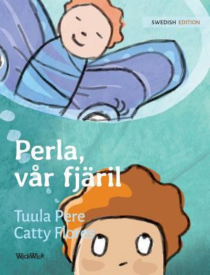 Perla, vår fjäril: Swedish Edition of Pearl, Ou... [Swedish] 9523570749 Book Cover