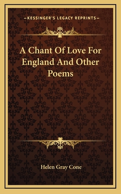 A Chant of Love for England and Other Poems 116372856X Book Cover