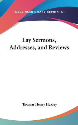 Lay Sermons, Addresses, and Reviews 0548123551 Book Cover