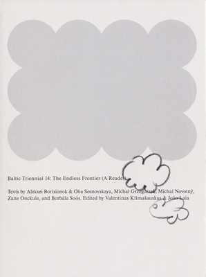 Baltic Triennial 14: The Endless Frontier: A Re... 8867495518 Book Cover