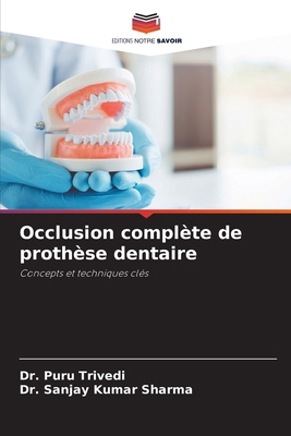 Occlusion complète de prothèse dentaire [French] 6208028272 Book Cover