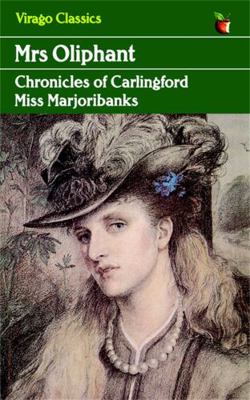 Miss Marjoribanks (Chronicles of Carlingford) 1844082083 Book Cover