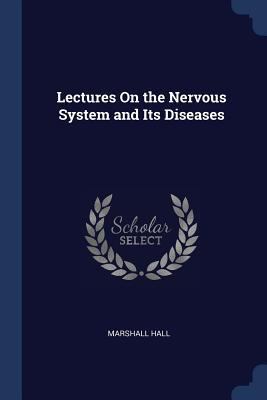 Lectures On the Nervous System and Its Diseases 1376389517 Book Cover