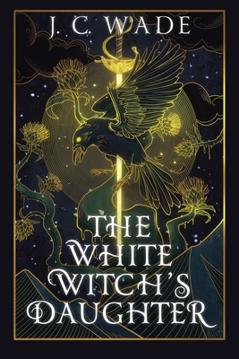 The White Witch's Daughter 1662450443 Book Cover