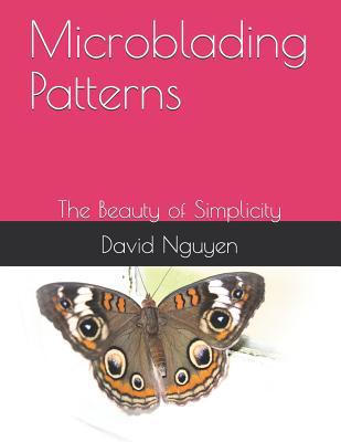 Microblading Patterns: The Beauty of Simplicity 1549693069 Book Cover