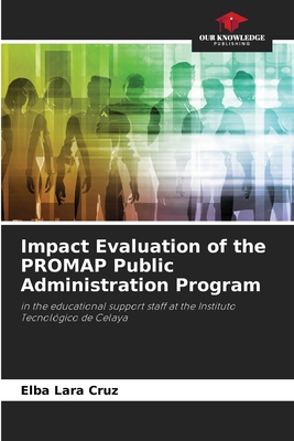 Impact Evaluation of the PROMAP Public Administ... 6206332888 Book Cover