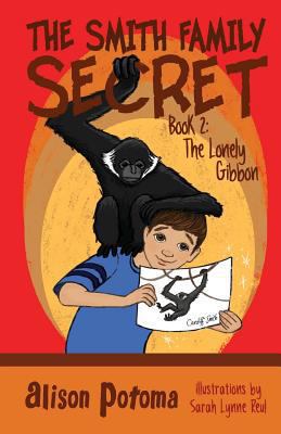 The Smith Family Secret: Book 2: The Lonely Gibbon 1940602084 Book Cover