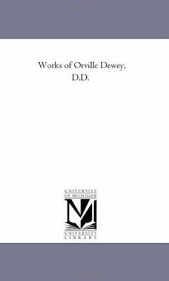 Works of orville Dewey, D.D. Vol. 2. 1425541917 Book Cover