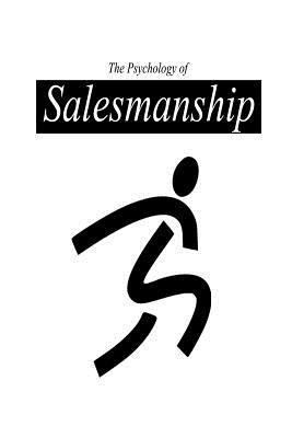 The Psychology Of Salesmanship 148115530X Book Cover