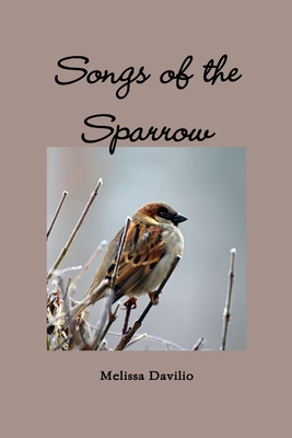 Songs of the Sparrow 1716022401 Book Cover