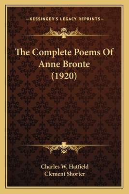 The Complete Poems of Anne Bronte (1920) 1163967130 Book Cover