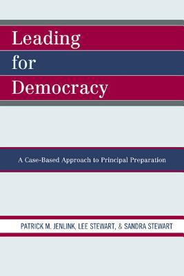 Leading For Democracy: A Case-Based Approach to... 1607093499 Book Cover