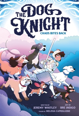 The Dog Knight: Chaos Bites Back 1250756731 Book Cover
