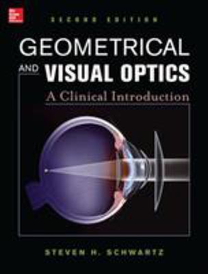 Geometrical and Visual Optics: A Clinical Intro... 0071790829 Book Cover