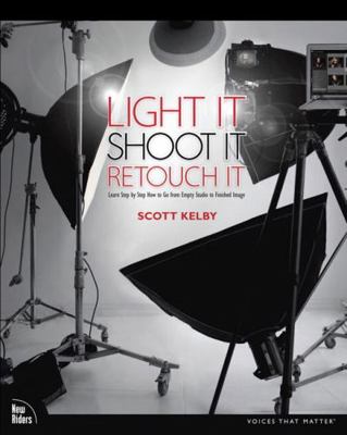 Light It, Shoot It, Retouch It: Learn Step by S... B007YXX5RQ Book Cover