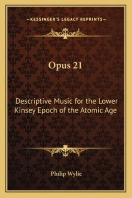 Opus 21: Descriptive Music for the Lower Kinsey... 1162805153 Book Cover