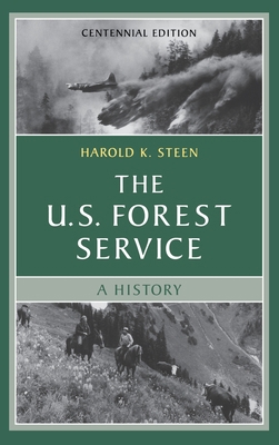 The U.S. Forest Service: A Centennial History 0295984023 Book Cover