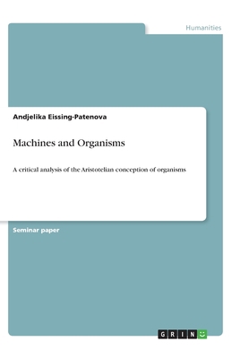 Machines and Organisms: A critical analysis of ... 366897618X Book Cover