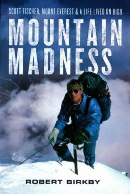 Mountain Madness: Scott Fischer, Mount Everest ... 0806528753 Book Cover