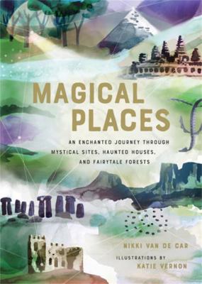 Magical Places: An Enchanted Journey Through My... 0762465972 Book Cover