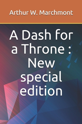 A Dash for a Throne: New special edition 167110742X Book Cover