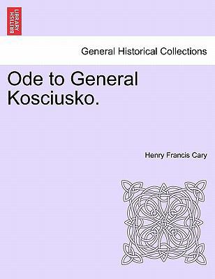 Ode to General Kosciusko. 1241168008 Book Cover