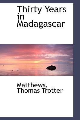 Thirty Years in Madagascar 1113481552 Book Cover