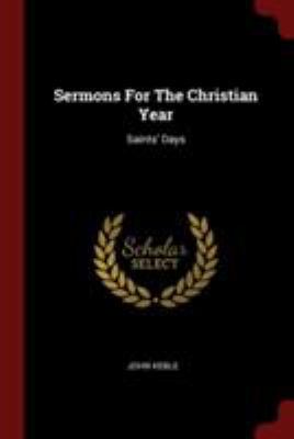 Sermons for the Christian Year: Saints' Days 1376296373 Book Cover