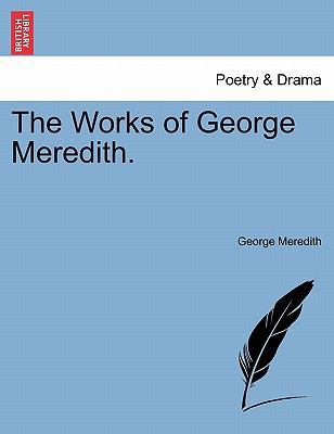 The Works of George Meredith. 1241154325 Book Cover