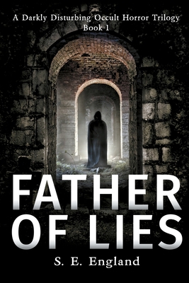 Father of Lies: A Supernatural Horror Novel 099351832X Book Cover