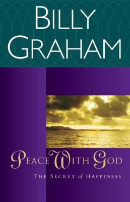 Peace with God: The Secret of Happiness 0849942152 Book Cover