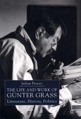 The Life and Work of Gunter Grass: Literature, ... 033379303X Book Cover