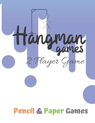 Hangman Games 2 Player Game: Puzzels --Paper & ... 1710920467 Book Cover