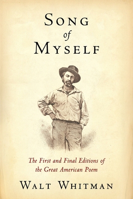 Song of Myself: The First and Final Editions of... 1484884493 Book Cover