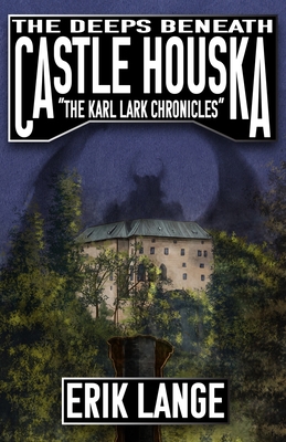 The Deeps Beneath Castle Houska 1732432635 Book Cover