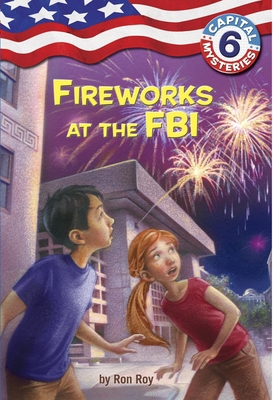 Capital Mysteries #6: Fireworks at the FBI 0375875271 Book Cover